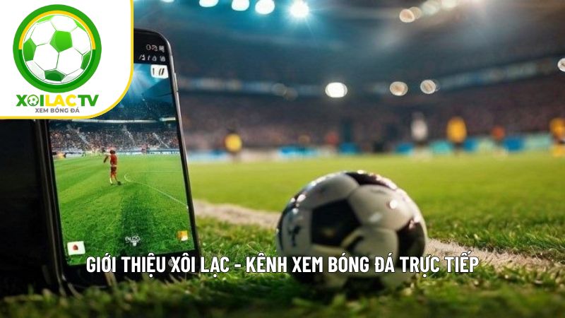 Xem thể thao trực tuyến chất lượng cao tại Xoilac-live.org